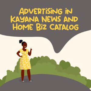 Advertising in Kayana News & Home Biz Catalogue